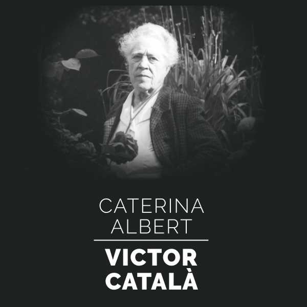 Conferència: Víctor Català, la Solitud de Caterina Albert