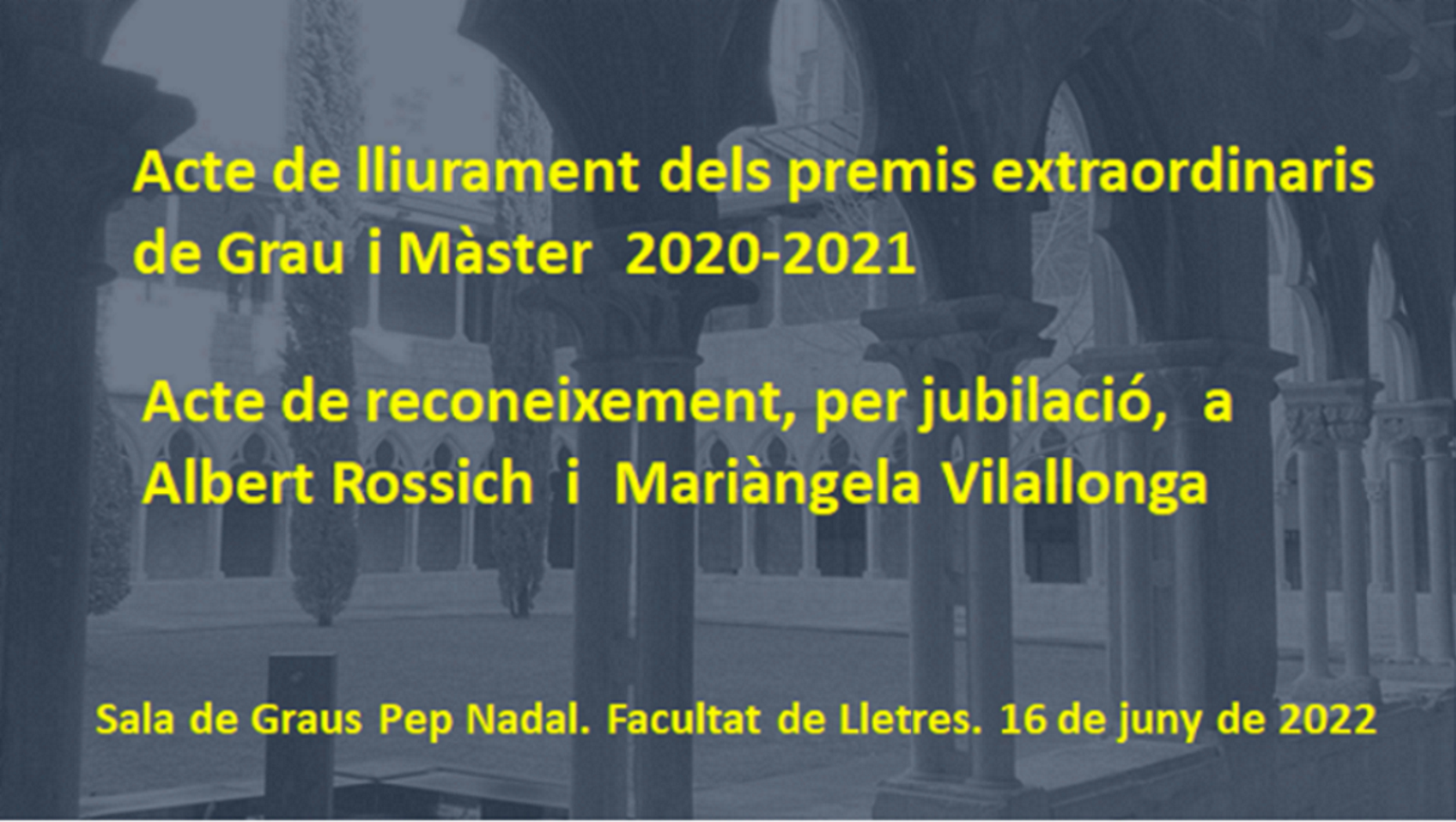 Acto de entrega Premios Extraordinarios de grado y máster, curso 2020-2021. Acto de reconocimiento para jubilación Albert Rossich y Miràngela Vilallonga