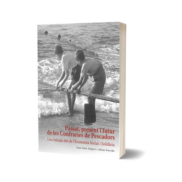 Passat, present i futur de les confraries de pescadors. Una mirada des de l'Economia Social i Solidària