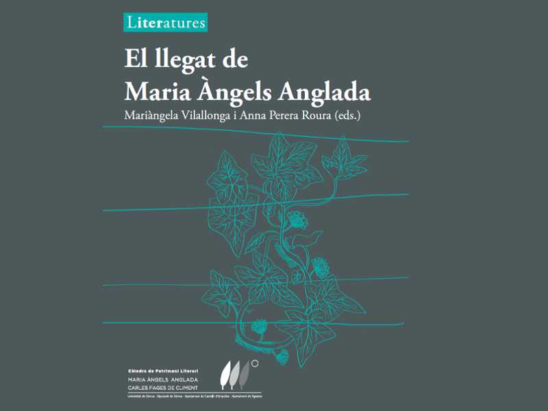 El llegat de Maria Àngels Anglada