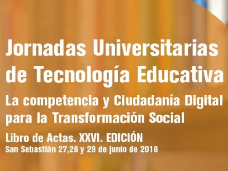 Actes de les XXVI Jornades Universitàries de Tecnologia Educativa