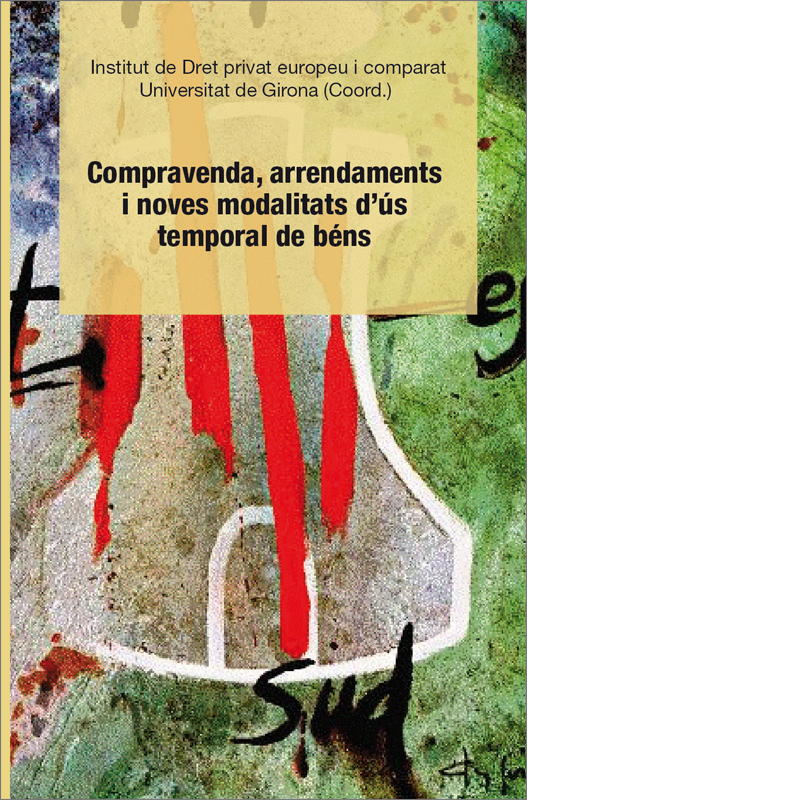 Compravenda, arrendaments i noves modalitats d'ús temporal de béns.