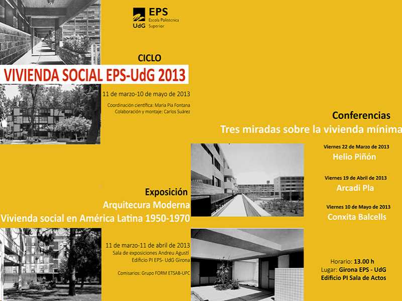 Actividad cultural temática sobre Vivienda Social realizada en 2013, con una exposición sobre Vivienda social en América Latina 1950-1970  y un ciclo de conferencias relacionado.