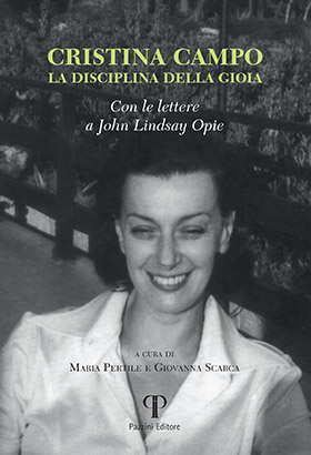 Cristina Campo. La disciplina della gioia