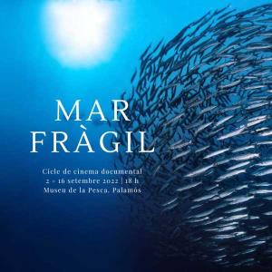 Mar fràgil. Cicle de cinema documental
