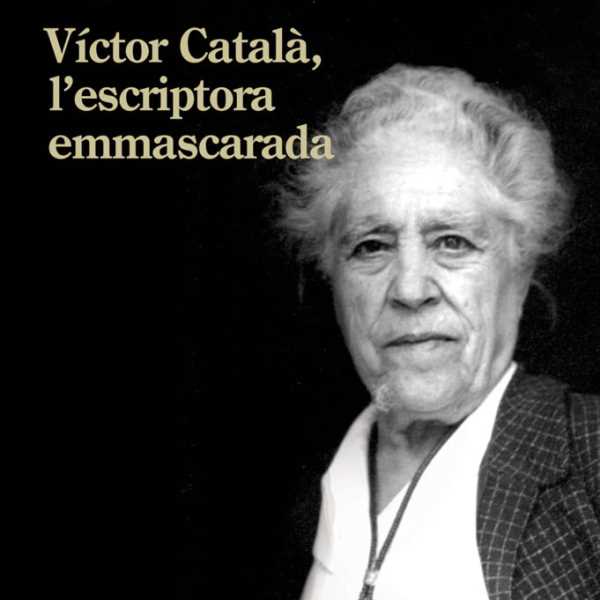 Víctor Català, l'escriptora emmascarada