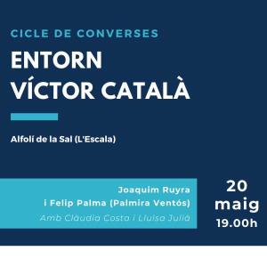 Entorn Víctor Català: Joaquim Ruyra i Felip Palma