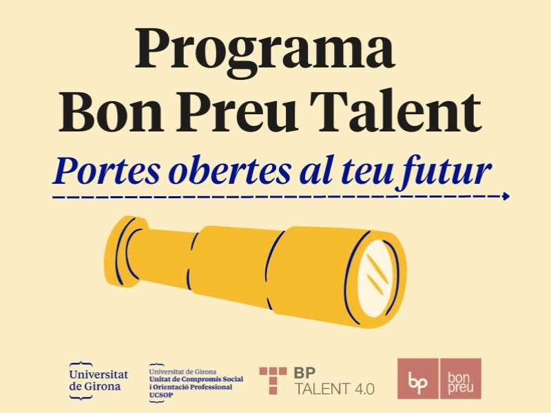 Programa Bon Preu Talent Portes obertes al teu futur i logos bon preu i UdG