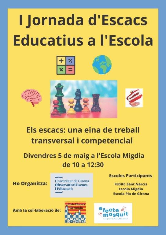 I Jornada d'Escacs Educatius a l'Escola. Els escacs: una eina de treball transversal i competencial. Divendres 5 de maig a l'Escola Migdia de 10 a 12:30