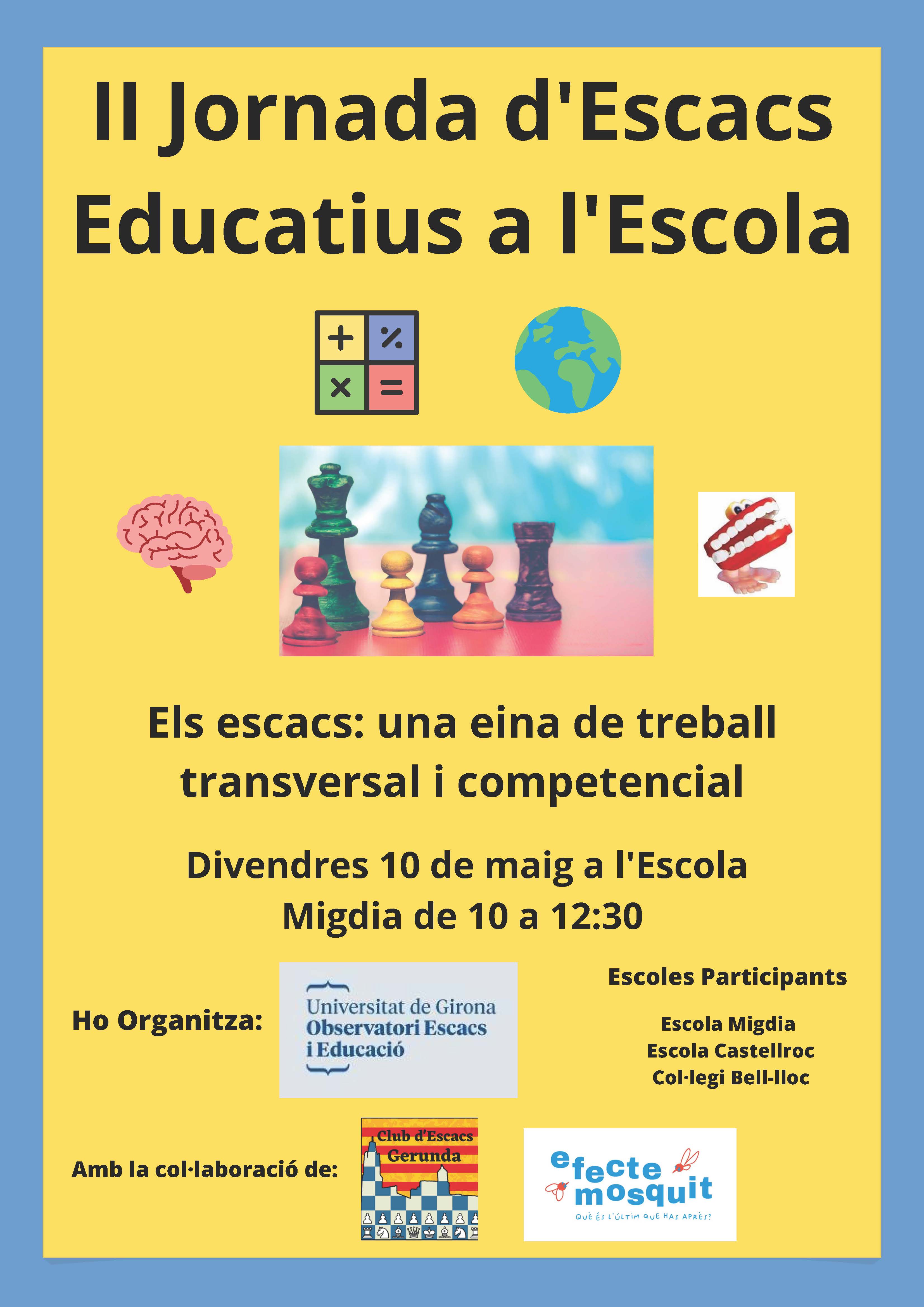 II Jornada d'Escacs Educatius a l'Escola. Els escacs: una eina de treball transversal i competencial. Divendres 10 de maig a l'Escola Migdia de 10 a 12:30