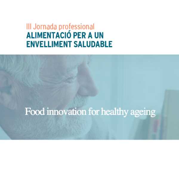 III Jornades Professionals d'Alimentació per a un Envelliment Saludable