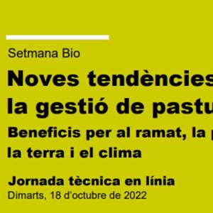 Noves tendències en la gestió de pastures. Beneficis per al ramat, la pagesia, la terra i el clima, 18/10/2022 en línia