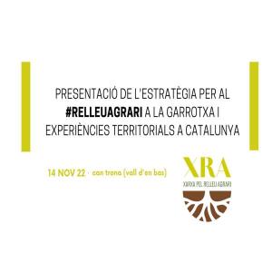 Presentació de l’estratègia per al relleu agrari a la Garrotxa/experiències territorials a Catalunya