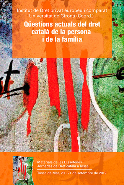 Qüestions actuals del dret català de la persona i de la família