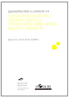 Integració sociocultural i comunitat educativ. Tercer Simposi sobre llengua, educació i immigració