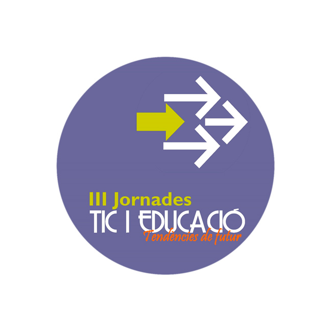 III Jornades TIC i Educació: Tendències de Futur 
