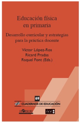 Educación física en primaria. Desarrollo curricular y estratégias para la práctica docente.