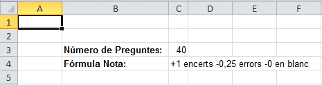 captura fulla excel on es veu els camps de número de preguntes (40) i el de fórmula nota (+1 encerts -0,25 errors -0 en blanc)